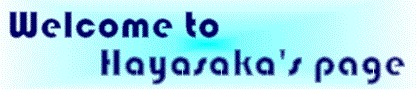 Welcome to Hayasaka's page